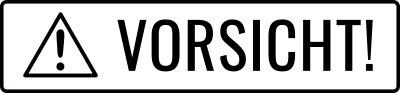 Schild mit Achtung Symbol und Aufschrift Vorsicht! in Großbuchstaben